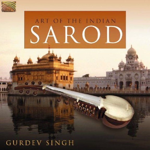 Art of the Indian Sarod Gurdev Singh (CD)
