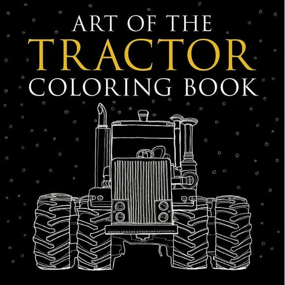 Art of the Tractor Coloring Book, (Paperback)