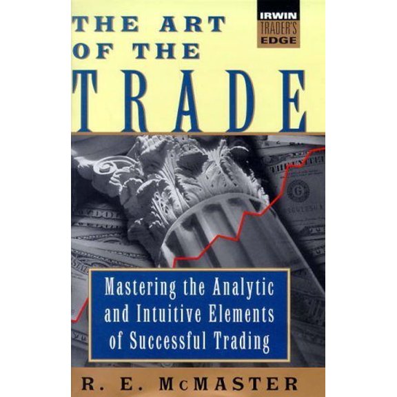 Pre-Owned The Art of the Trade; Mastering the Analytic and Intuitive Elements of Successful Trading (Hardcover) 0070455422 9780070455429