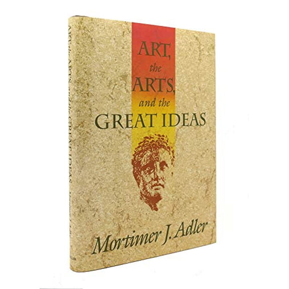 Pre-Owned Art the Arts & the Great Ideas (Hardcover) 0025002430 9780025002432
