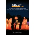 thumbnail image 1 of ArtReach - 25 Years of Cultural Development: From The Glory of the Garden to Covid-19, (Hardcover), 1 of 1