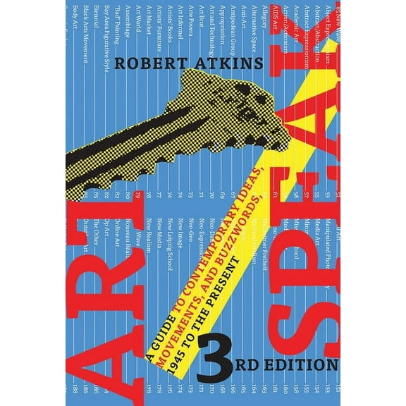 ArtSpeak: A Guide to Contemporary Ideas, Movements, and Buzzwords, 1945 to the Present, (Paperback)