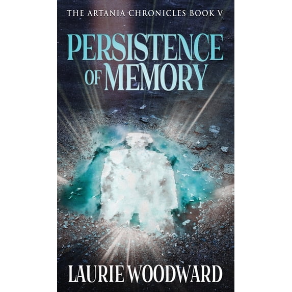 Artania Chronicles Persistence Of Memory, Book 5, (Hardcover)