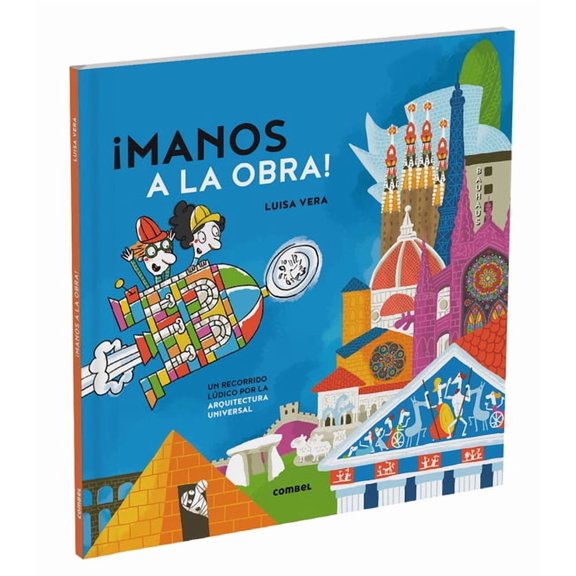 Arte En Ruta Manos a la Obra / Let's Get to Work: Un Recorrido Ldico Por La Arquitectura Universal / A Playful Journey Through Unive, (Hardcover)