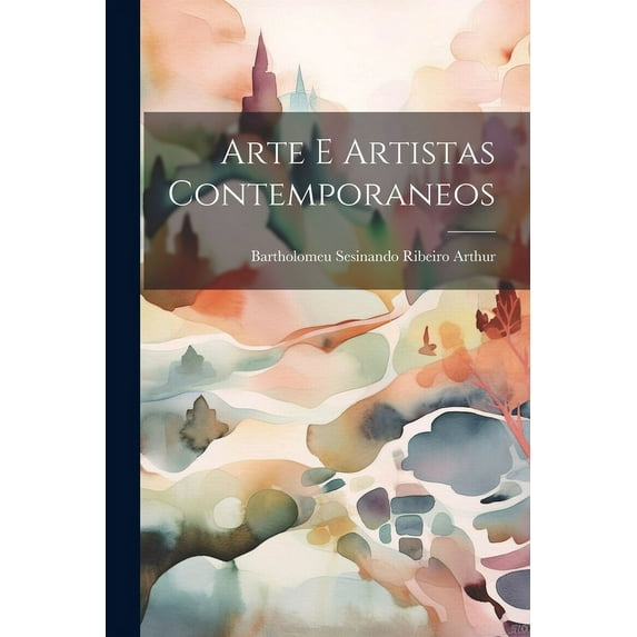 Arte e Artistas Contemporaneos (Paperback)