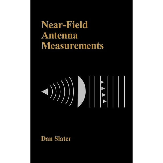 Artech House Antenna Library: Near-Field Antenna Measurements (Hardcover)
