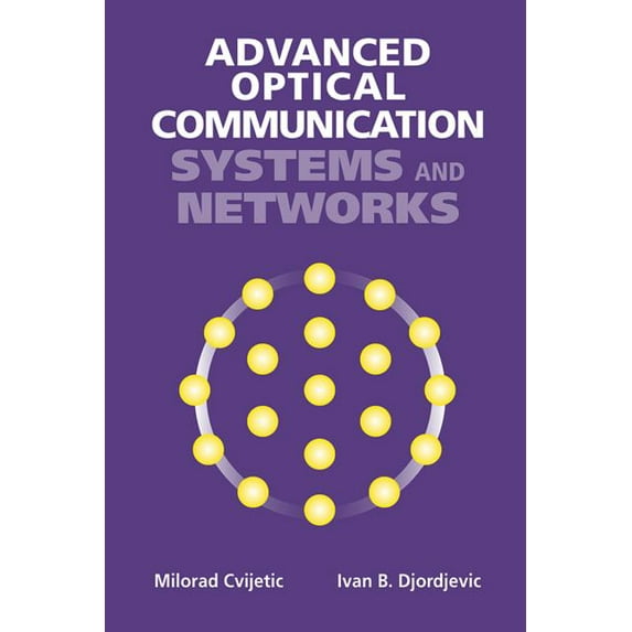 Artech House Applied Photonics Advanced Optical Communication Systems and Networks, (Hardcover)