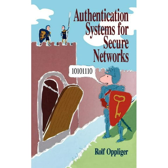 Artech House Computer Science Library: (Ipf)Authentication Systems for Secure (Hardcover)