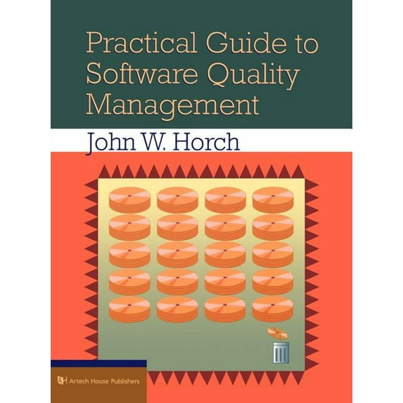 Artech House Computer Science Library: Practical Guide to Software Quality Man (Paperback)