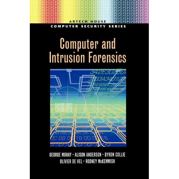 Artech House Computer Security Series Computer and Intrusion Forensics, (Hardcover)