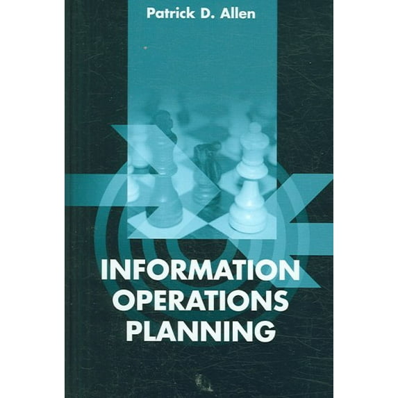 Artech House Information Warfare Library: Information Operations Planning (Hardcover)