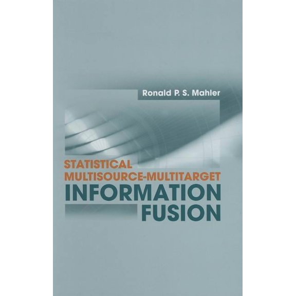 Artech House Information Warfare Library: Statistical Multisource-Multitarget INF (Hardcover)