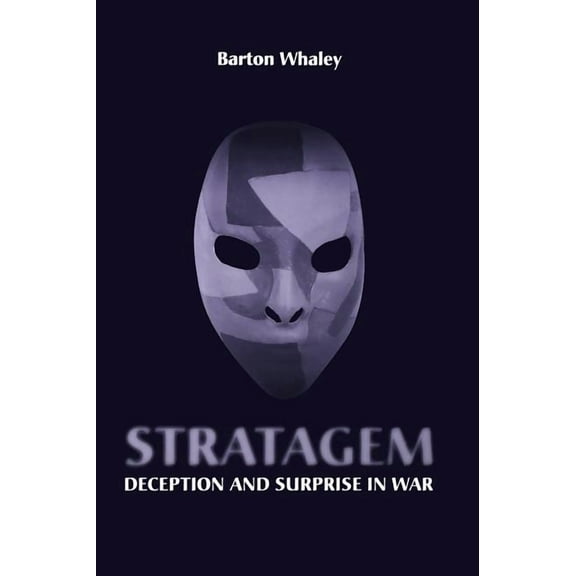 Artech House Information Warfare Library: Stratagem: Deception and Surprise in Wa (Hardcover)