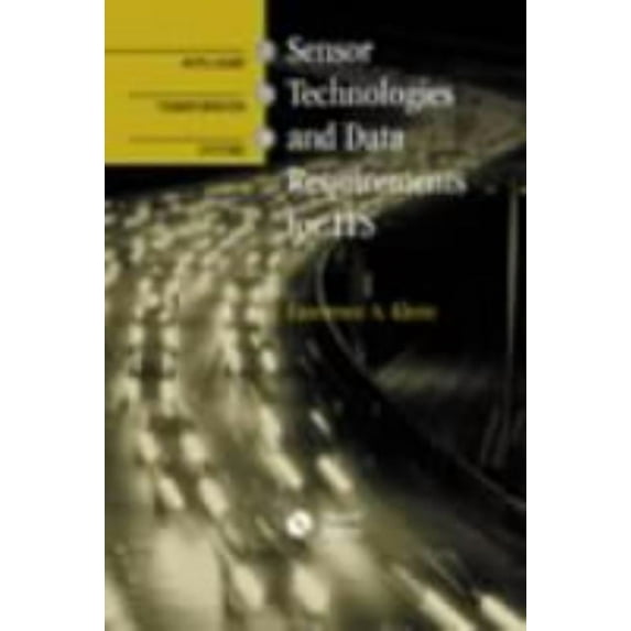 Artech House Intelligent Transportation Systems Library: Sensor Technologies and Data Requirements for Its (Hardcover)