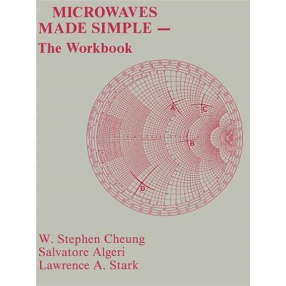 Artech House Microwave Library (Paperback): Microwaves Made Simple: The Workbook (Paperback)
