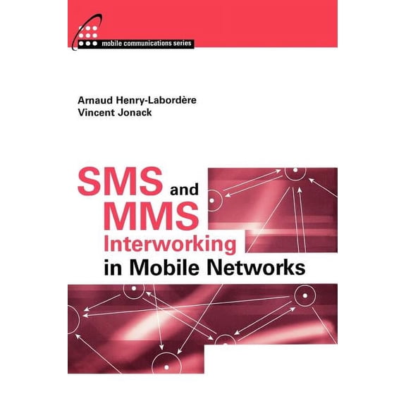 Artech House Mobile Communications: SMS and Mms Interworking in Mobile Netw (Hardcover)