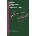 thumbnail image 1 of Artech House Optoelectronics Library: Optical Transmission for the Subscriber Loop (Hardcover), 1 of 1
