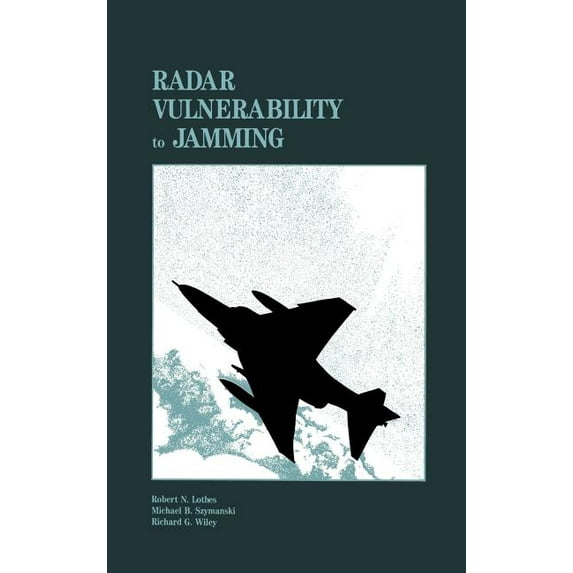Artech House Radar Library (Hardcover): Radar Vulnerability to Jamming (Hardcover)
