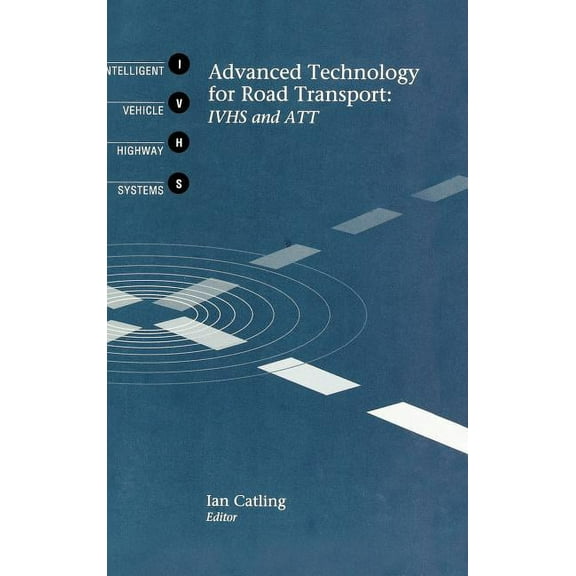 Artech House Telecommunication Library: Advanced Technology for Road Transport (Hardcover)