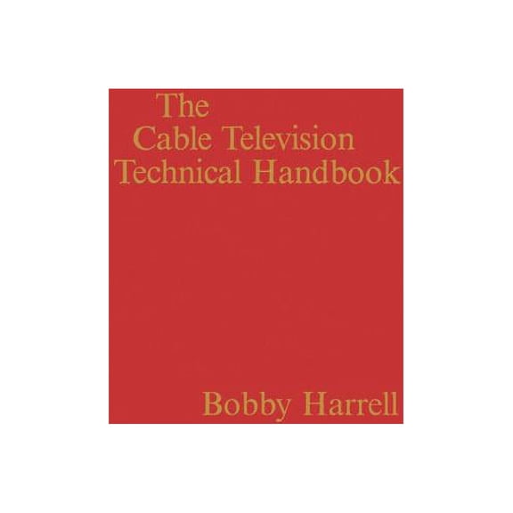 Cable Television Technology Handbook, (Hardcover)