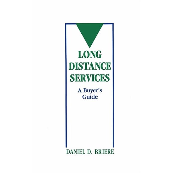 Artech House Telecommunications Library Long Distance Services: A Buyer's Guide, (Hardcover)