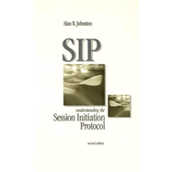 Artech House Telecommunications Library: SIP : Understanding the Session Initiation Protocol (Edition 2) (Hardcover)