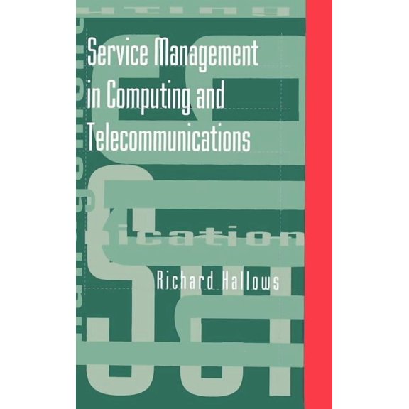 Artech House Telecommunications Library Service Management in Computing and Telecommunications, (Hardcover)