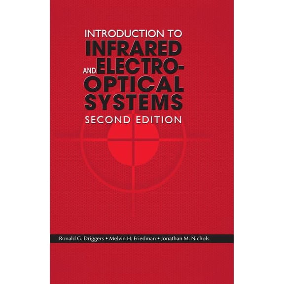Artech Optoelectronics and Applied Optics: Intro to Infra & Elec-Opt.Sys.2e Hb (Hardcover)