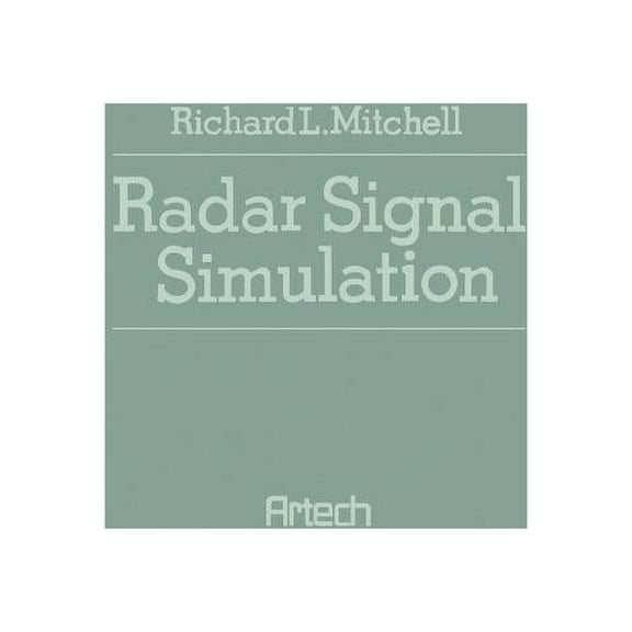 Radar Signal Simulation (Paperback) by Richard L Mitchell