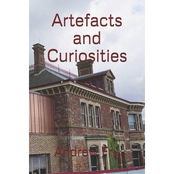 Artefacts and Curiosities, (Paperback)
