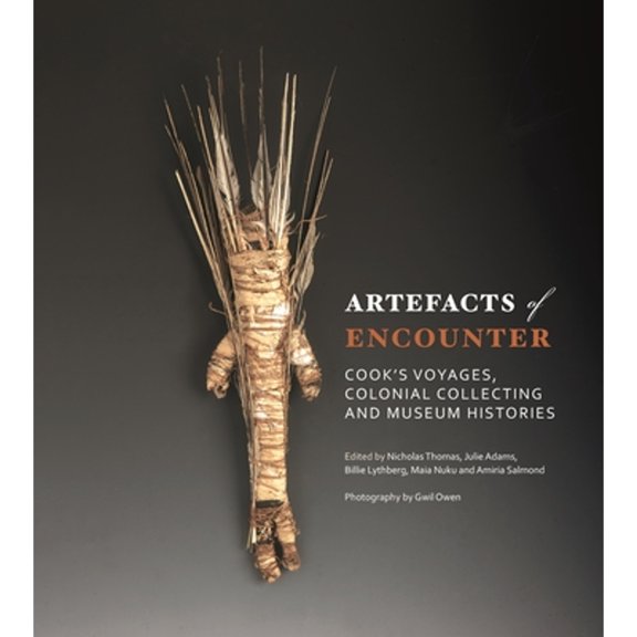 Pre-Owned Artefacts of Encounter: Cook's Voyages, Colonial Collecting and Museum Histories (Hardcover 9780824859350) by Nicholas Thomas