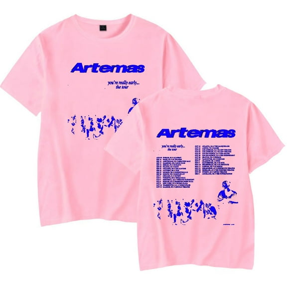 Artemas You're Really Early Tour T-shirts Merch Women Men Clothes Trend Casual Short Sleeve Top