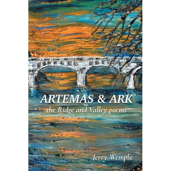 Artemas and Ark: The Ridge and Valley Poems, (Paperback)
