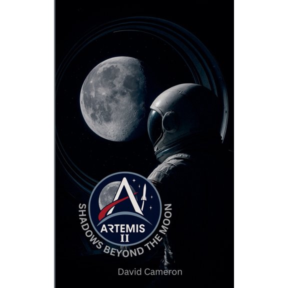 Artemis II: Shadows Beyond the Moon, (Paperback)