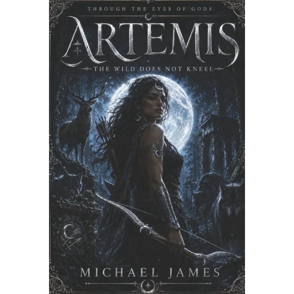 Through the Eyes of Gods Artemis: The Wild Does Not Kneel Illustrated Edition, Book 29, (Paperback)