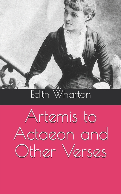 Artemis to Actaeon and Other Verses (Paperback)