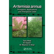 Artemisia Annua Prospects, Applications and Therapeutic Uses, Paperback