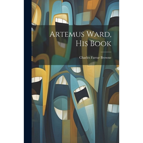 Artemus Ward, his Book (Paperback)