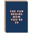 thumbnail image 1 of Artery8 50 Year Old Milestone The Fun Begins Now 50th For Him Birthday Card, 1 of 1