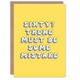 thumbnail image 1 of Artery8 Birthday Card 60th Must Be Some Mistake Fun Funny Happy Joke Humour For Her Gran Sister Niece Daughter Wife Woman Greeting Card, 1 of 3