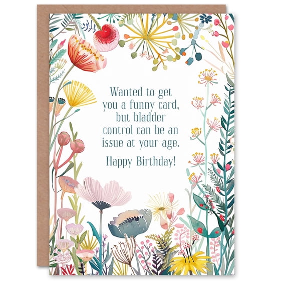 Artery8 Greeting Card Happy Flowers Funny Bladder Control Old Age Joke For Her Grandmother Gran Granny Woman Birthday Card