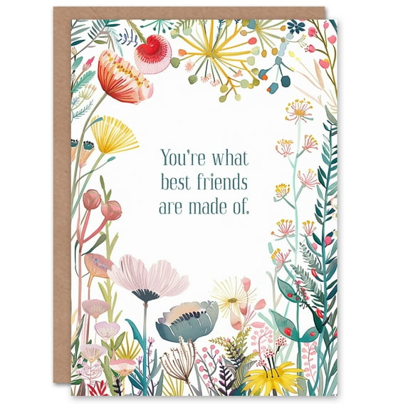 Artery8 Greeting Card What Best Friends Are Made Of Floral Flowers For Her Woman Birthday Card