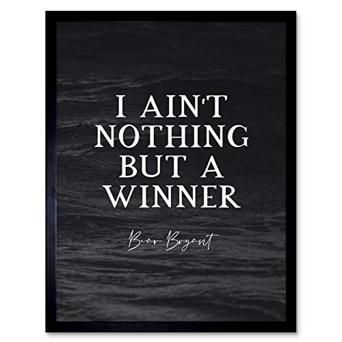 Artery8 Slate Quote Bear Bryant Aint Nothing But A Winner Art Print Framed Poster Wall Decor 12x16 inch