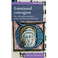 thumbnail image 1 of Artes Liberales Emotional Contagion: The Aristotelian Compassio in Medieval Medicine and Philosophy, (Hardcover), 1 of 1