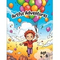 thumbnail image 1 of Artful Adventures : Large Print Adventure Coloring Book for Kids, Boys and Girls Ages 4-8 (Paperback), 1 of 1