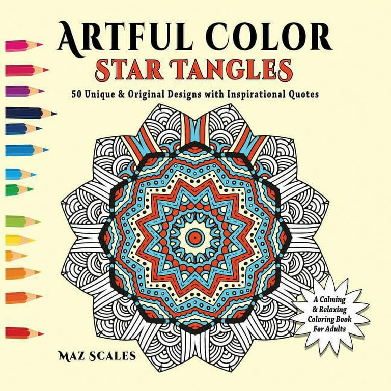 Artful Color Star Tangles: A Calming and Relaxing Coloring Book for Adults [Book]