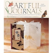 Artful Journals Making and Embellishing Memory Books, Garden Diaries & Travel Albums Paperback
