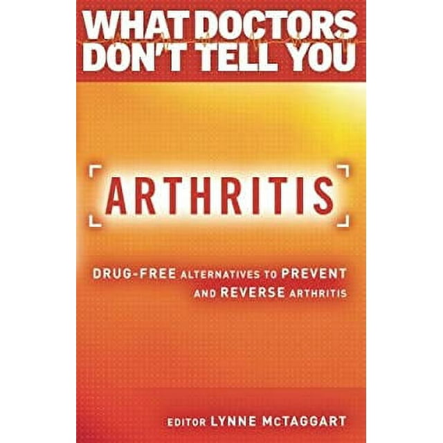 Arthritis DrugFree Alternatives to Prevent and Reverse Arthritis 9781401945848 Used / Pre