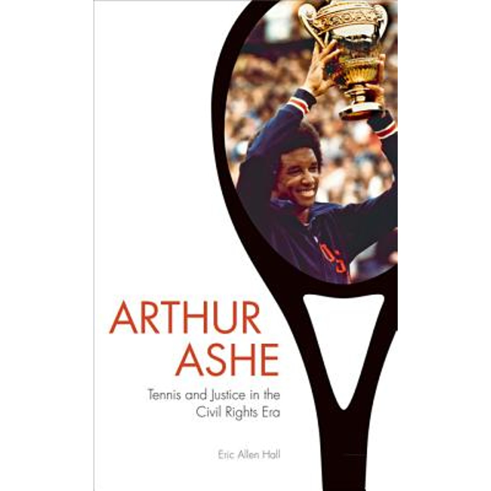 PreOwned Arthur Ashe Tennis and Justice in the Civil Rights Era