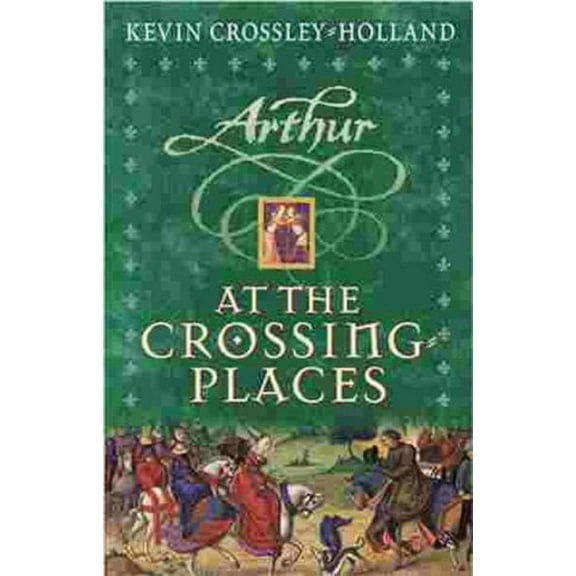 Arthur: at the Crossing Places : Book 2
